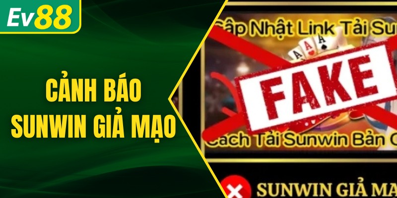 Cảnh báo Sunwin giả mạo